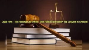Legal Firm - Top Ranking Law Office - Best Rated Advocates - Top Lawyers in Chennai